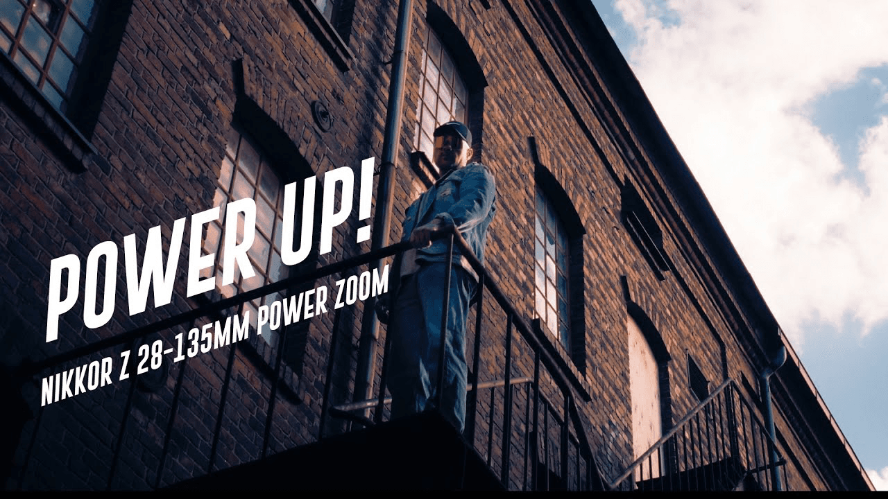 Power Up! - Nikon NIKKOR Z 28-135mm Power Zoom